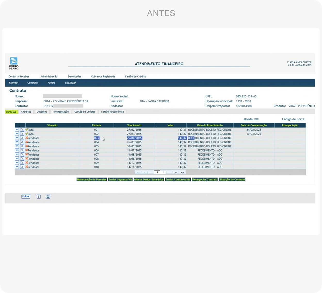 ANTES: sistema legado de atendimento financeiro